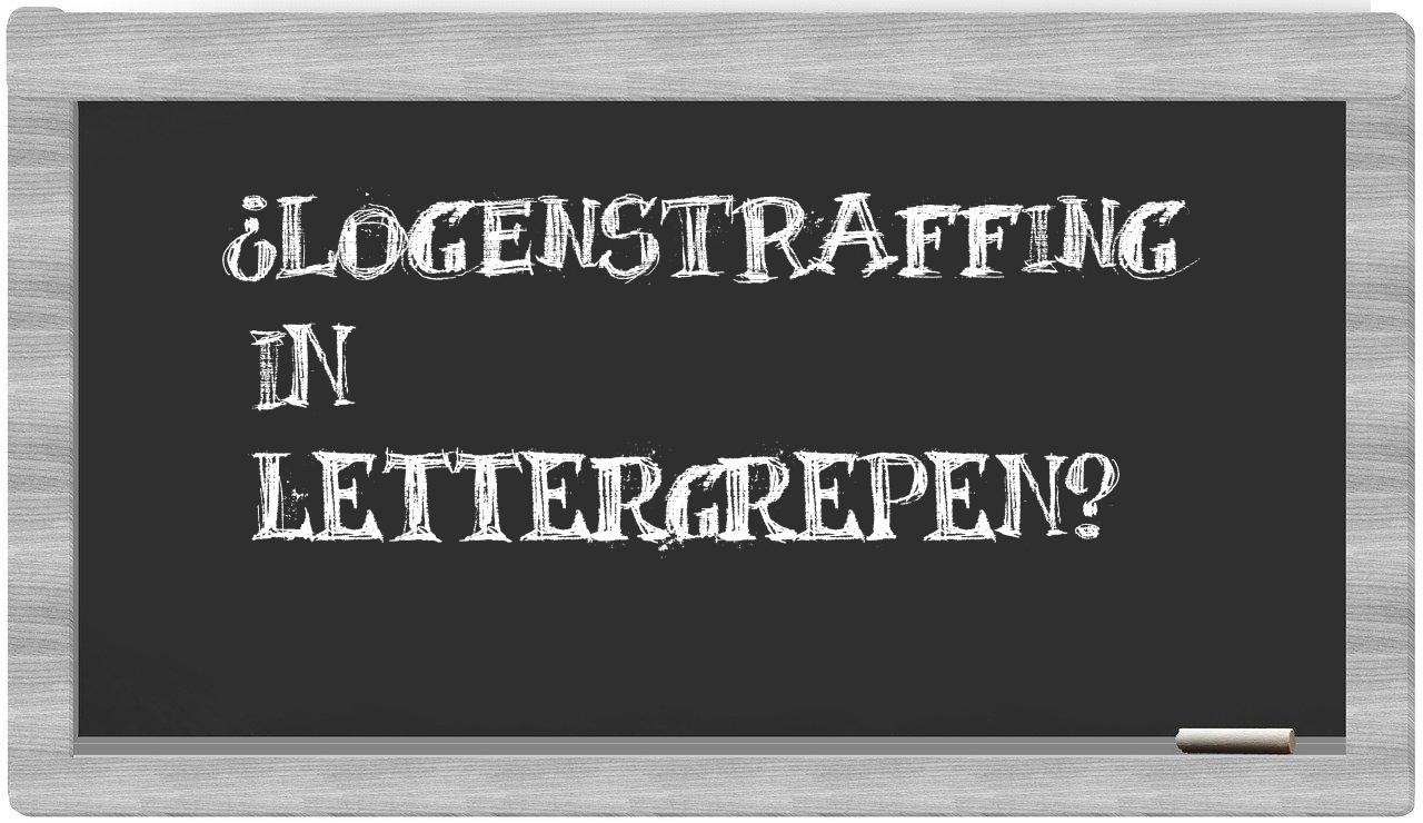 logenstraffing in syllables