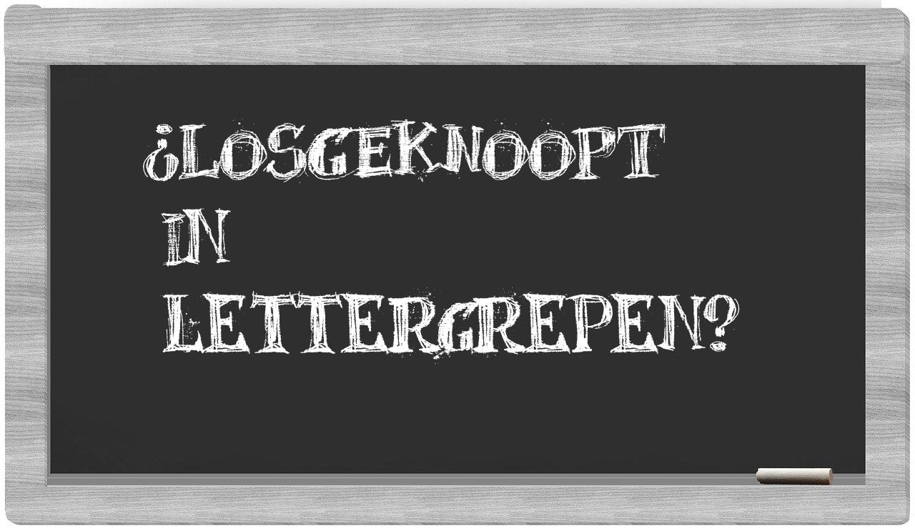 losgeknoopt in syllables