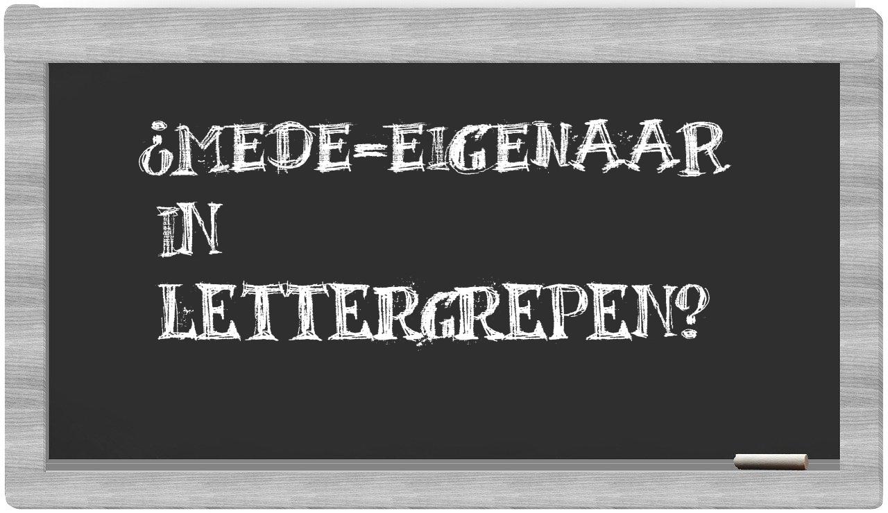 ¿mede-eigenaar en sílabas?