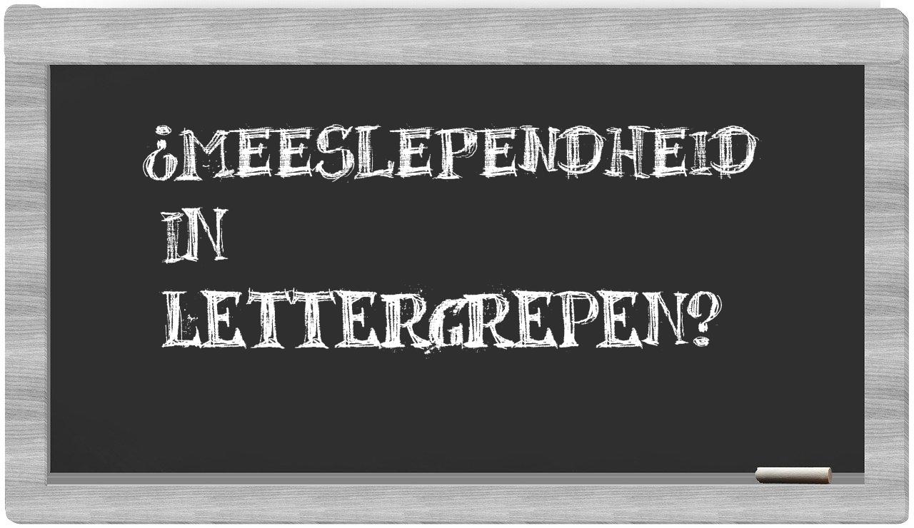 meeslependheid in syllables