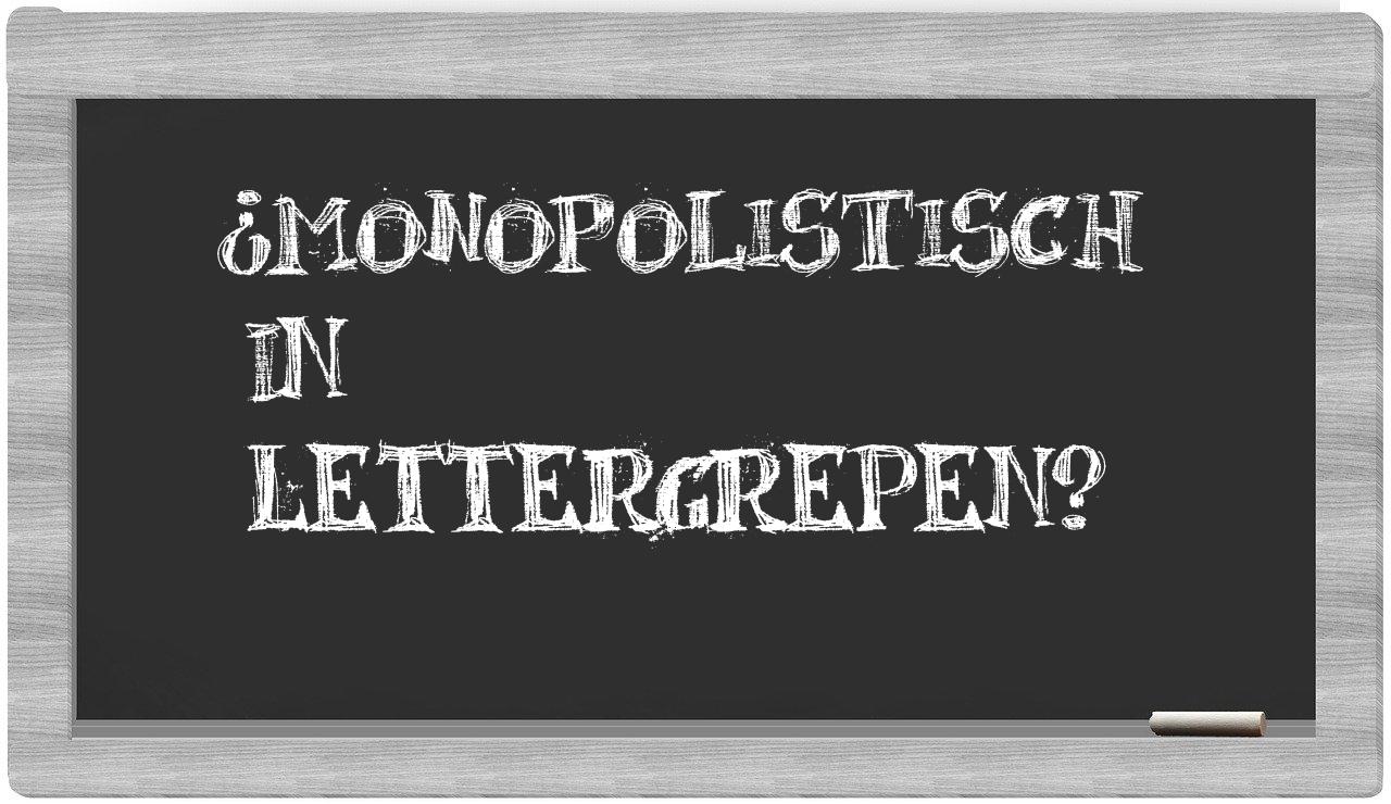 monopolistisch in syllables