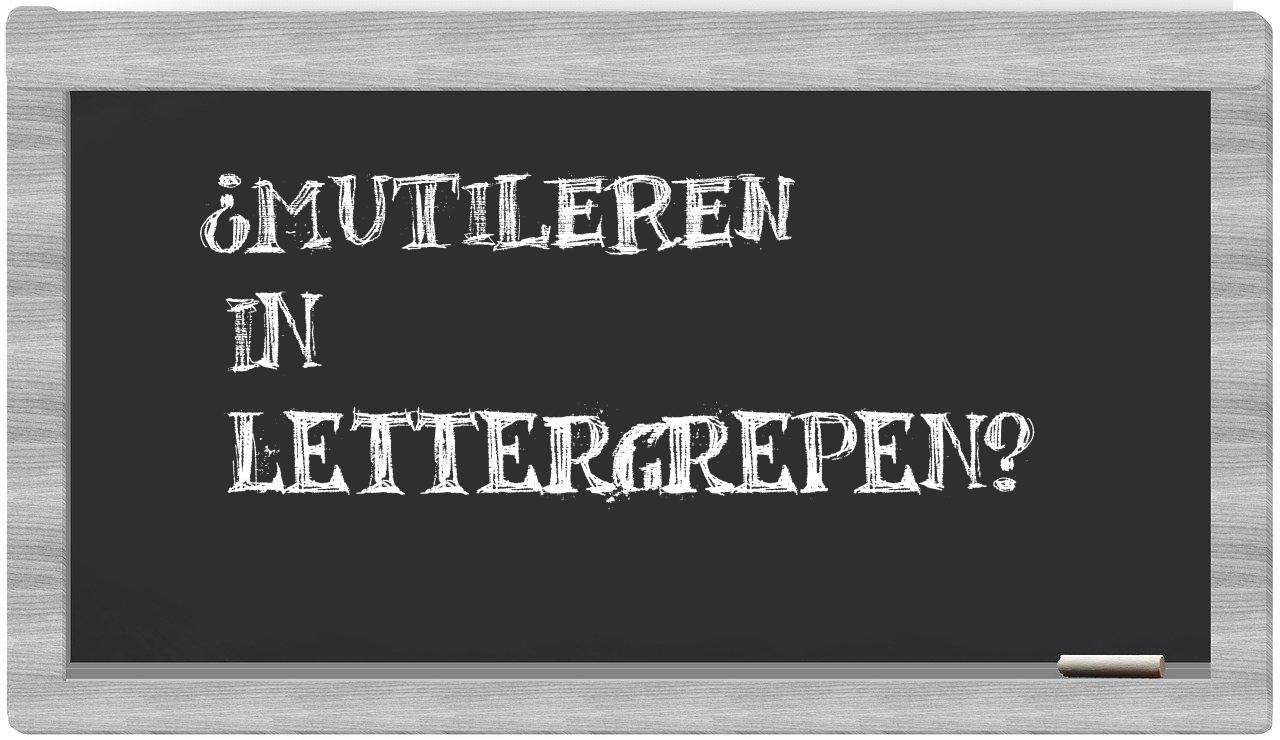 mutileren in syllables
