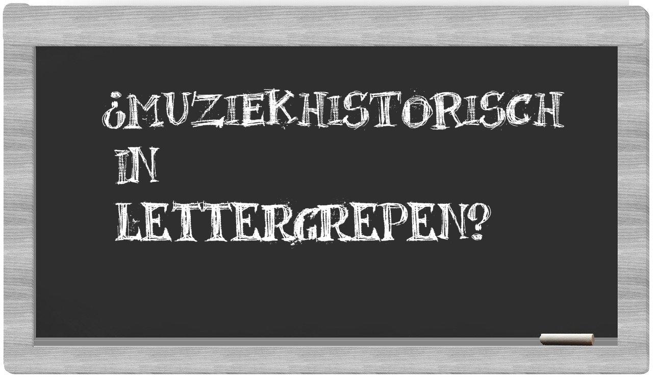 ¿muziekhistorisch en sílabas?