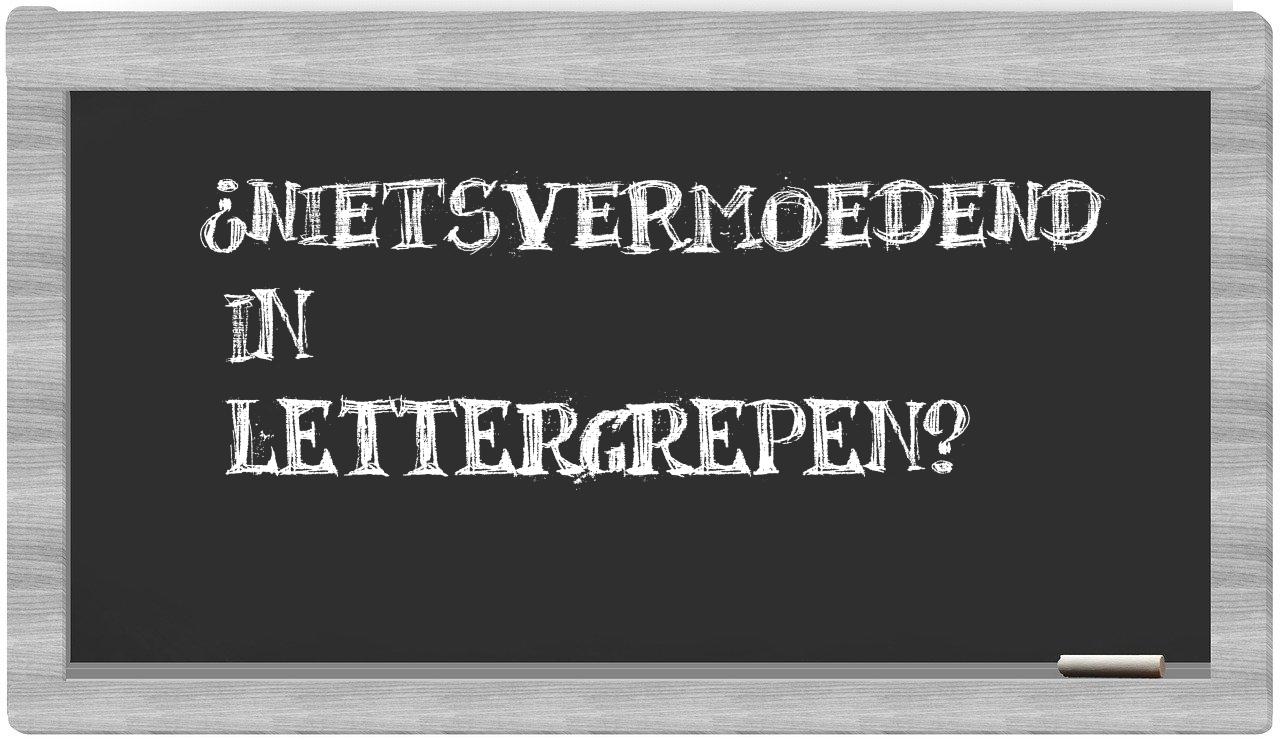 nietsvermoedend in syllables
