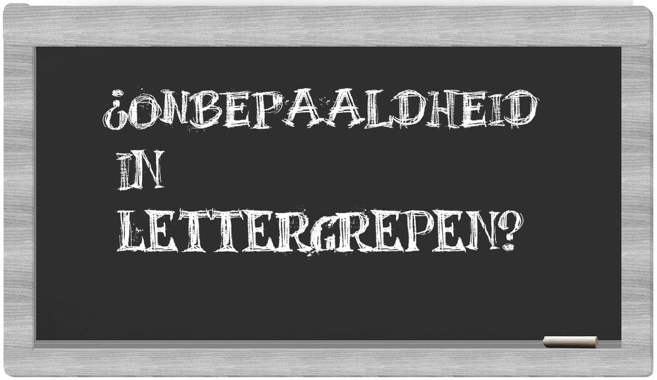 ¿onbepaaldheid en sílabas?