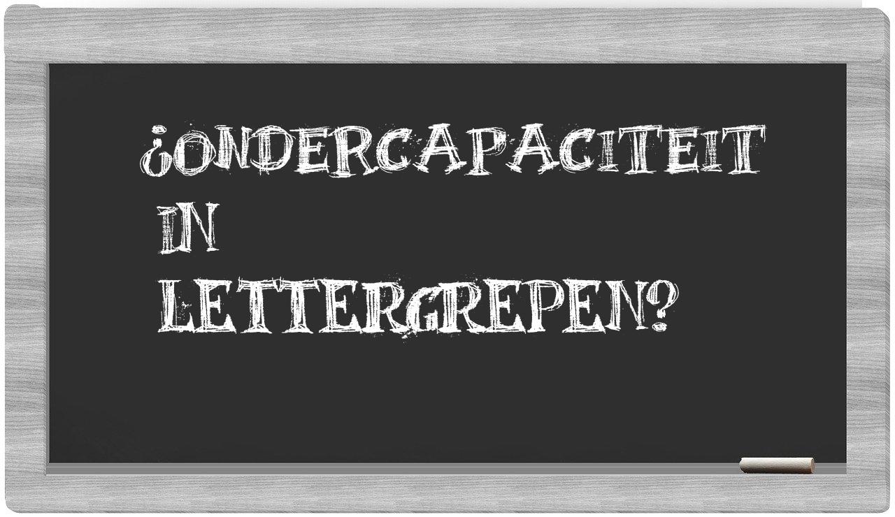 ¿ondercapaciteit en sílabas?