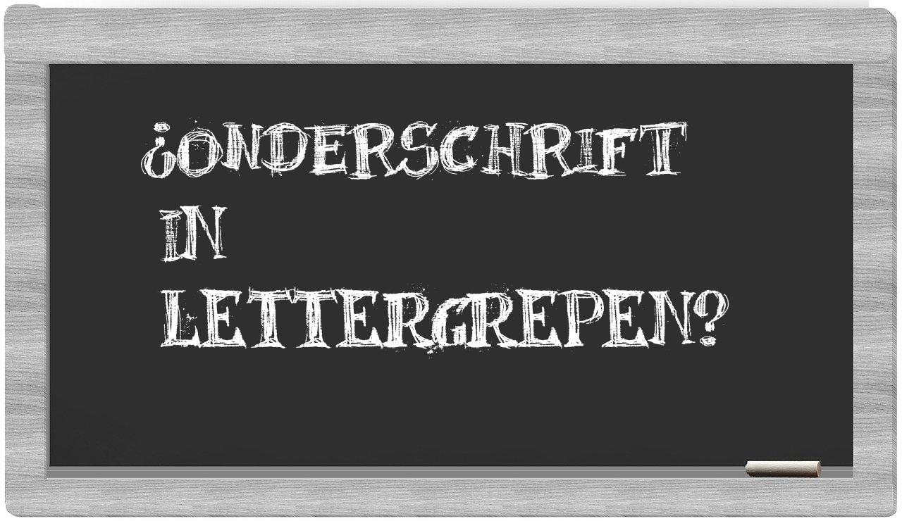 ¿onderschrift en sílabas?