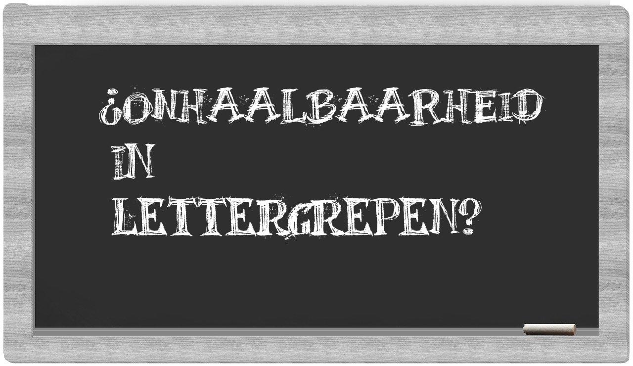 ¿onhaalbaarheid en sílabas?