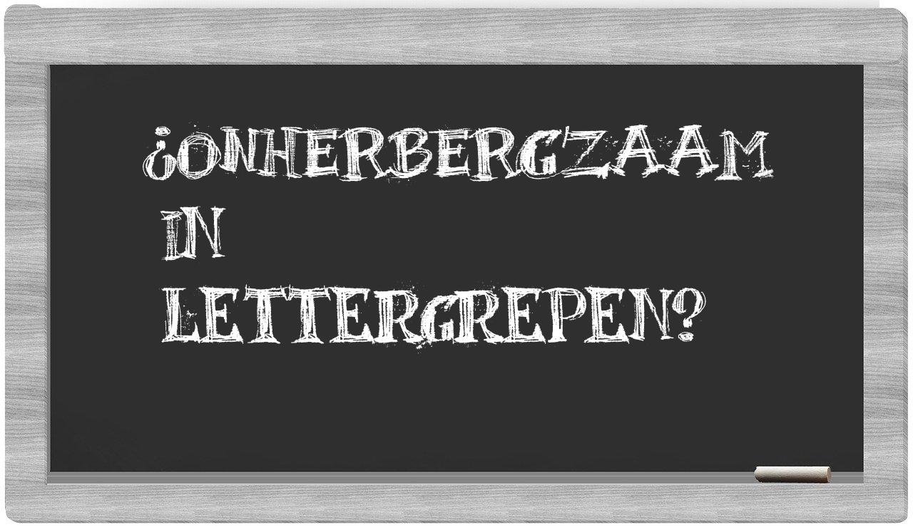 ¿onherbergzaam en sílabas?