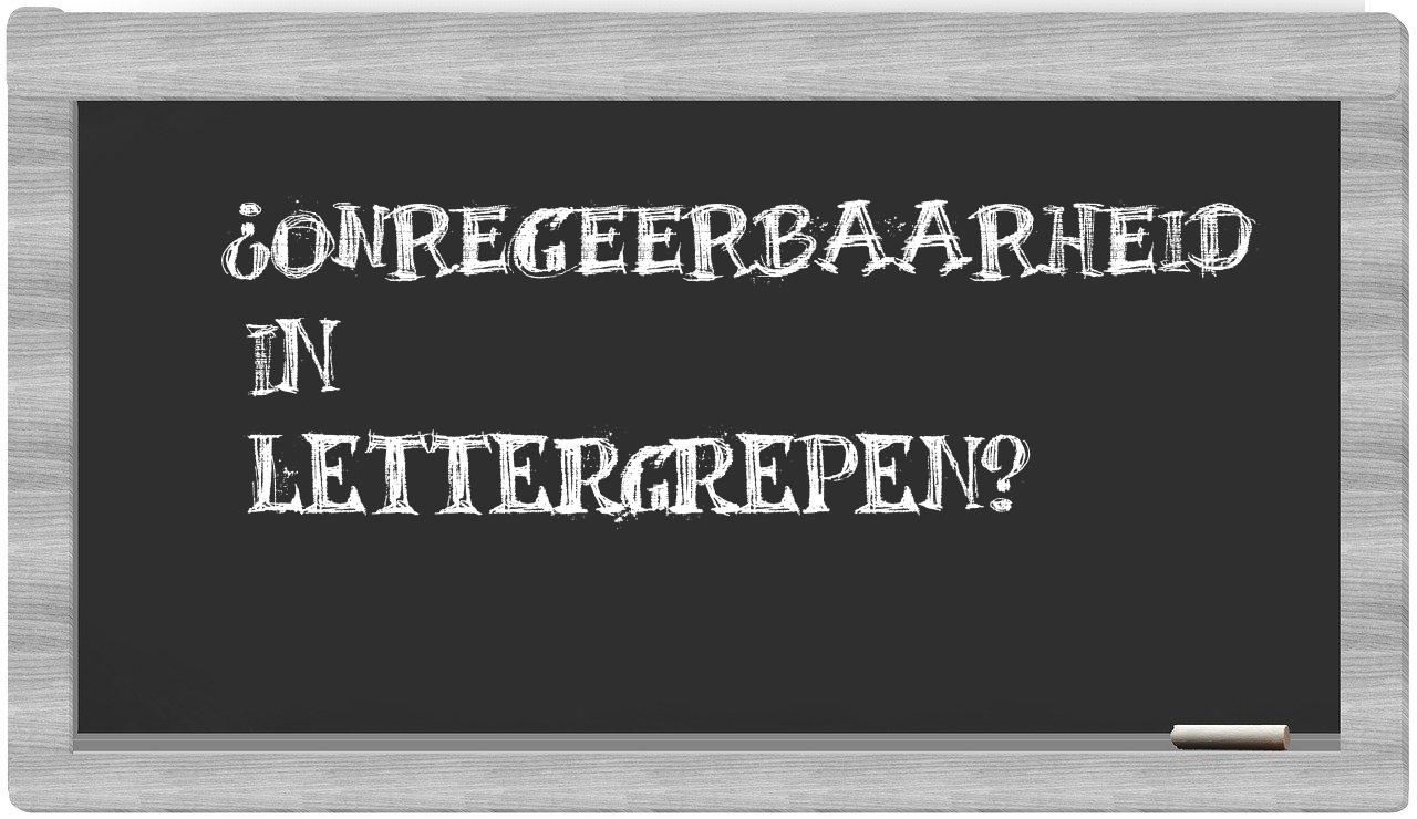 ¿onregeerbaarheid en sílabas?