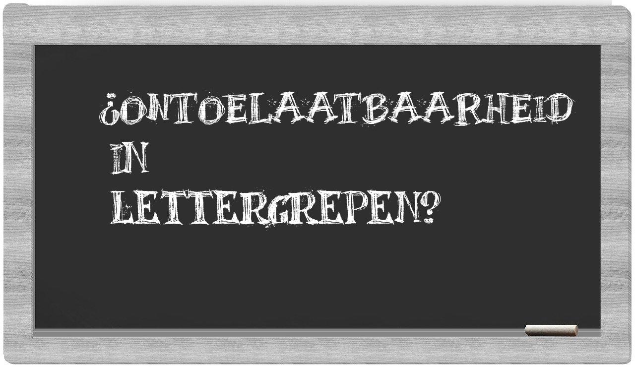 ¿ontoelaatbaarheid en sílabas?