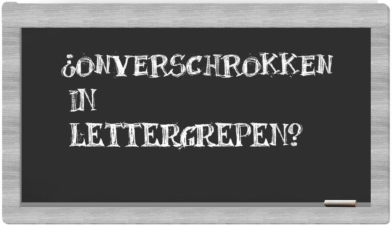 ¿onverschrokken en sílabas?