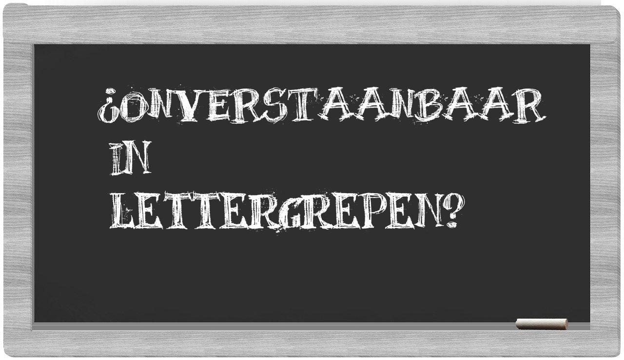 ¿onverstaanbaar en sílabas?