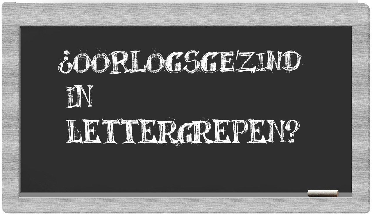 ¿oorlogsgezind en sílabas?