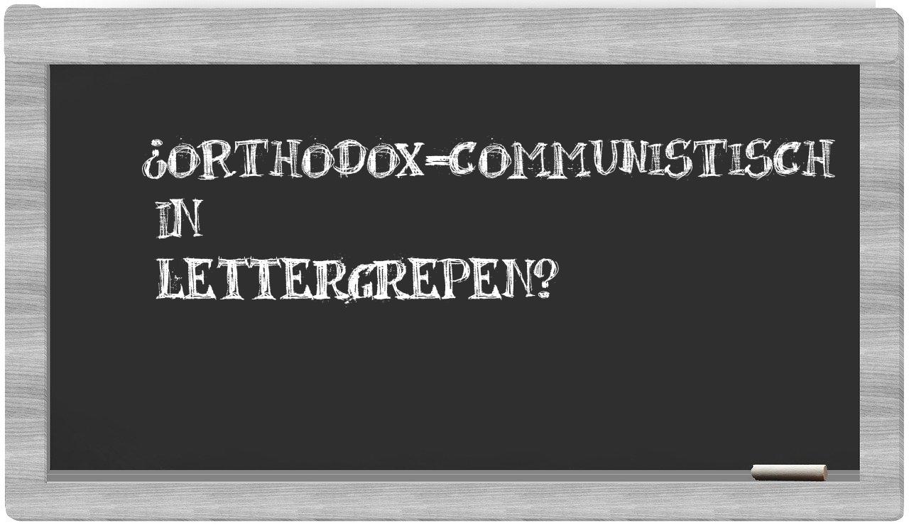 ¿orthodox-communistisch en sílabas?
