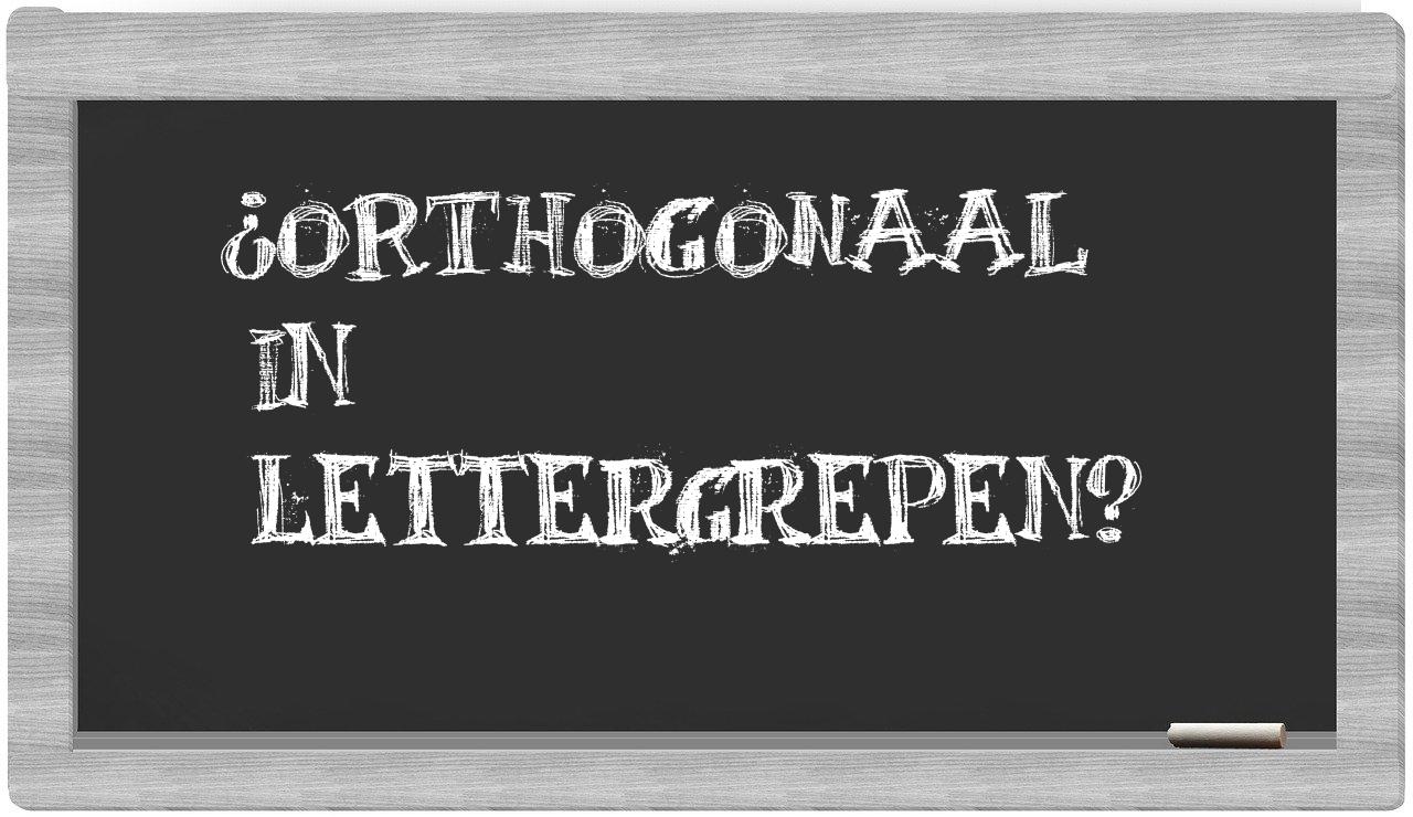 ¿orthogonaal en sílabas?