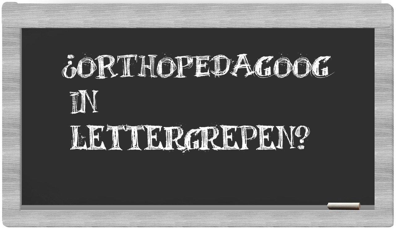 ¿orthopedagoog en sílabas?