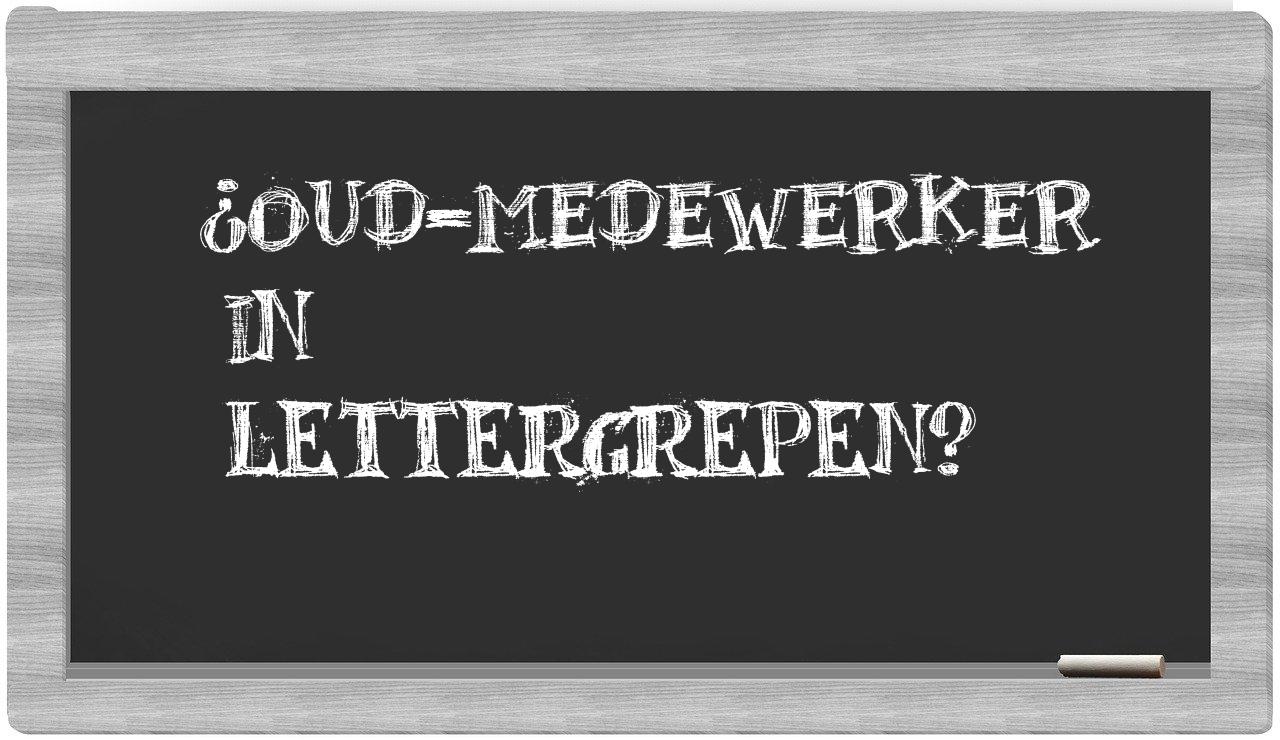 oud-medewerker in syllables