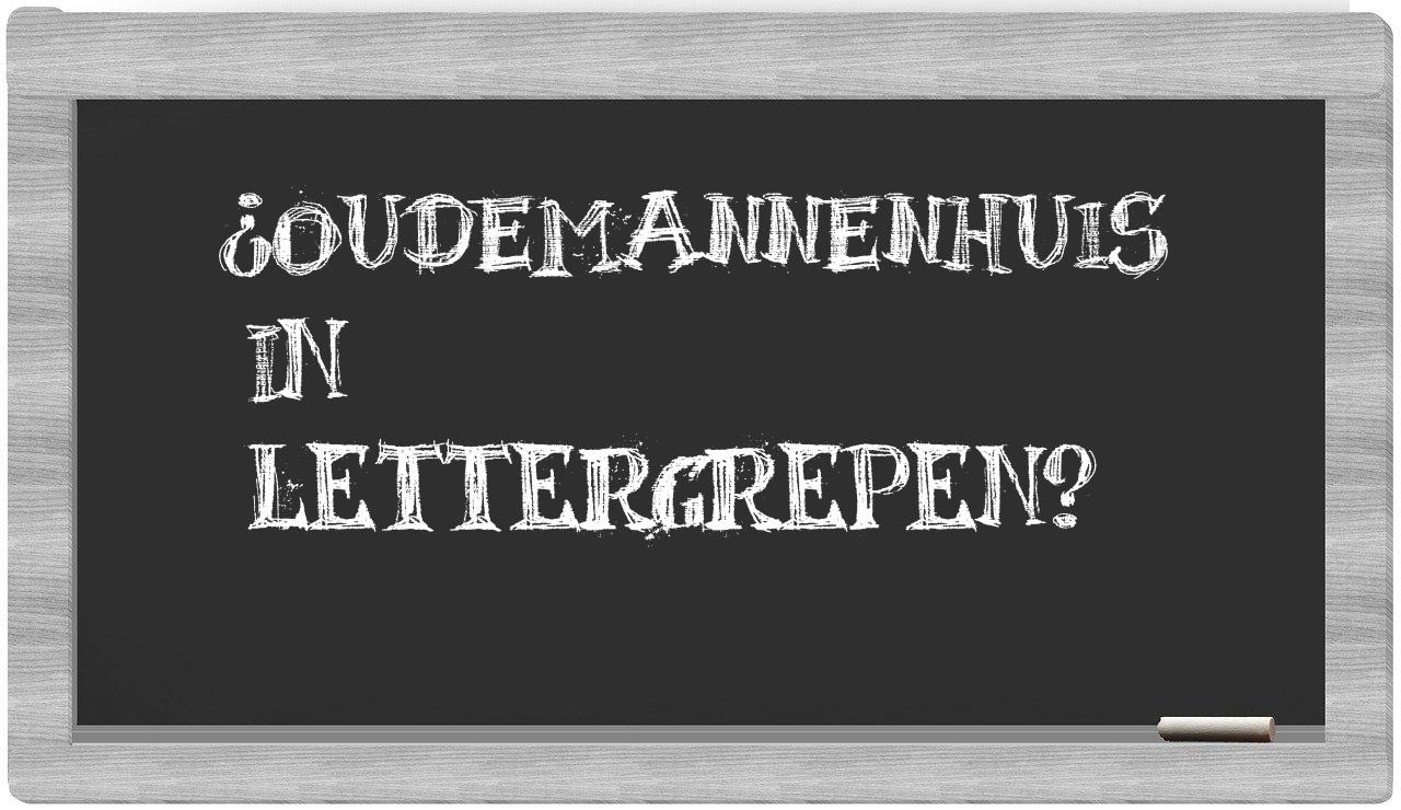 ¿oudemannenhuis en sílabas?