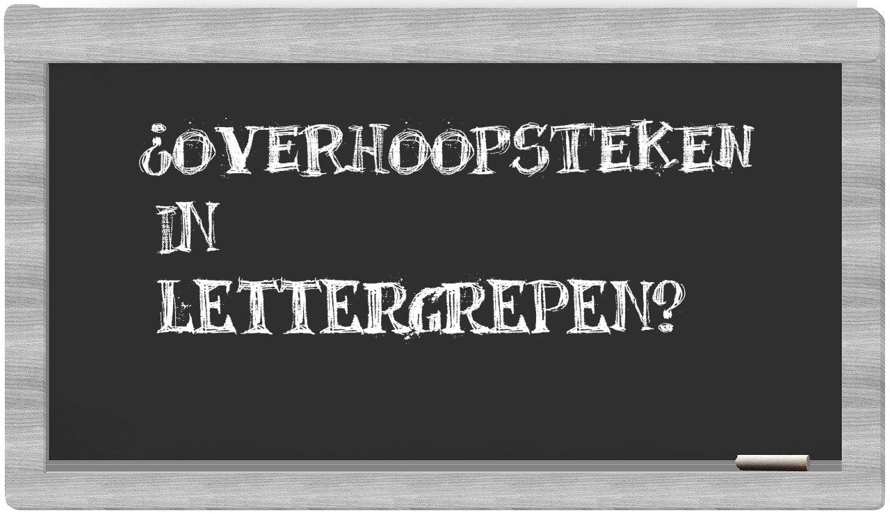 ¿overhoopsteken en sílabas?