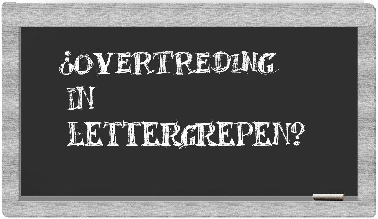 ¿overtreding en sílabas?