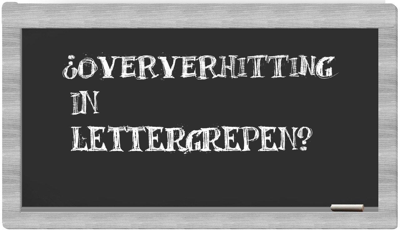 ¿oververhitting en sílabas?