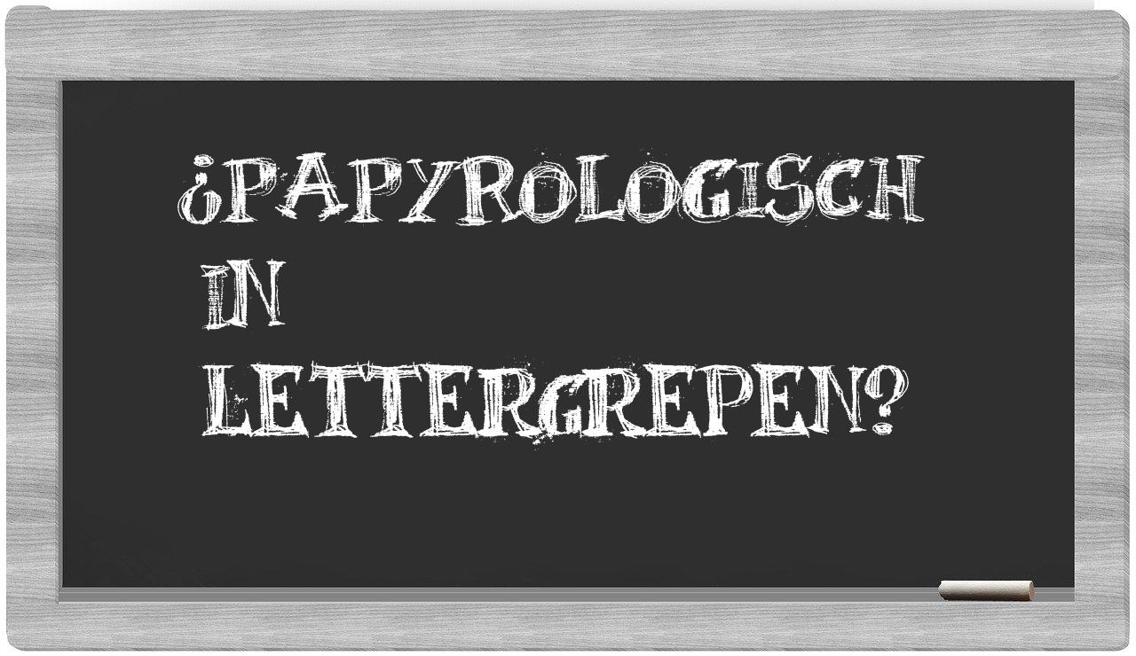 ¿papyrologisch en sílabas?