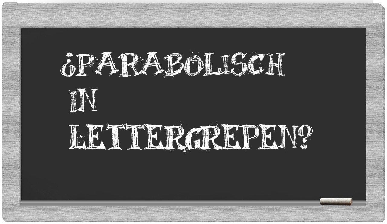 ¿parabolisch en sílabas?