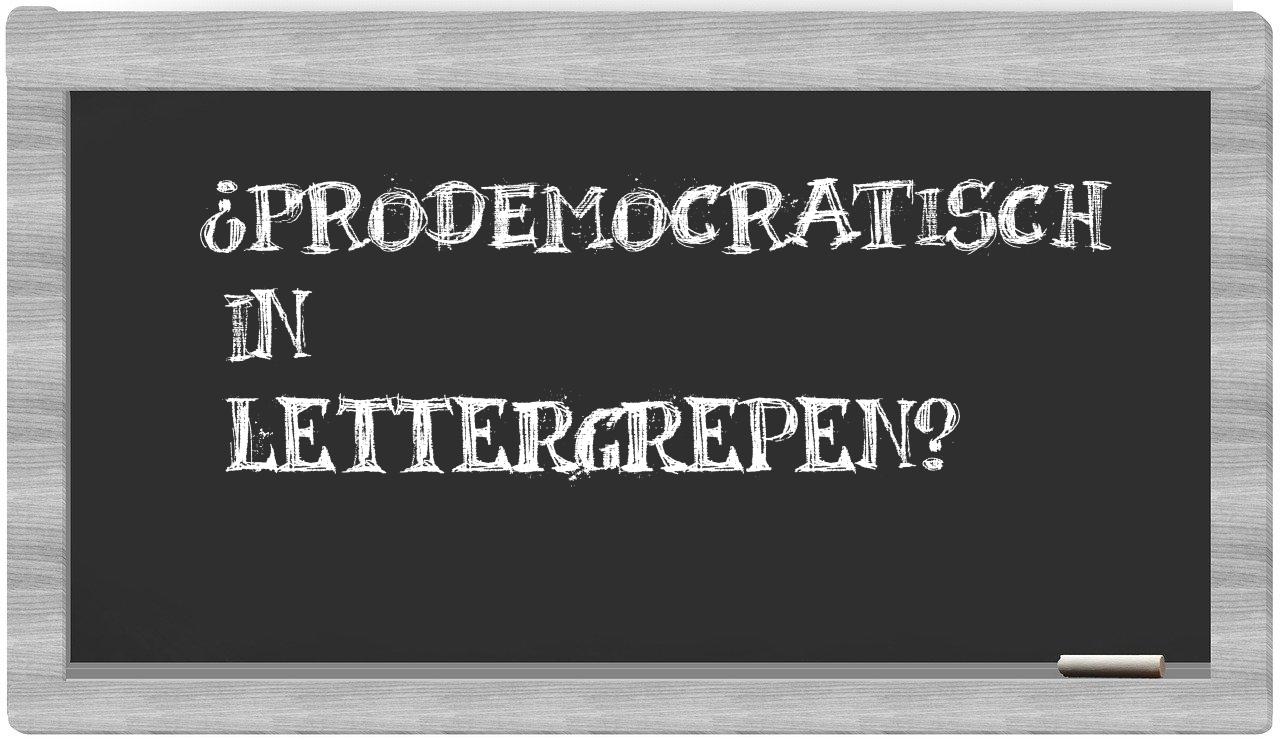 ¿prodemocratisch en sílabas?