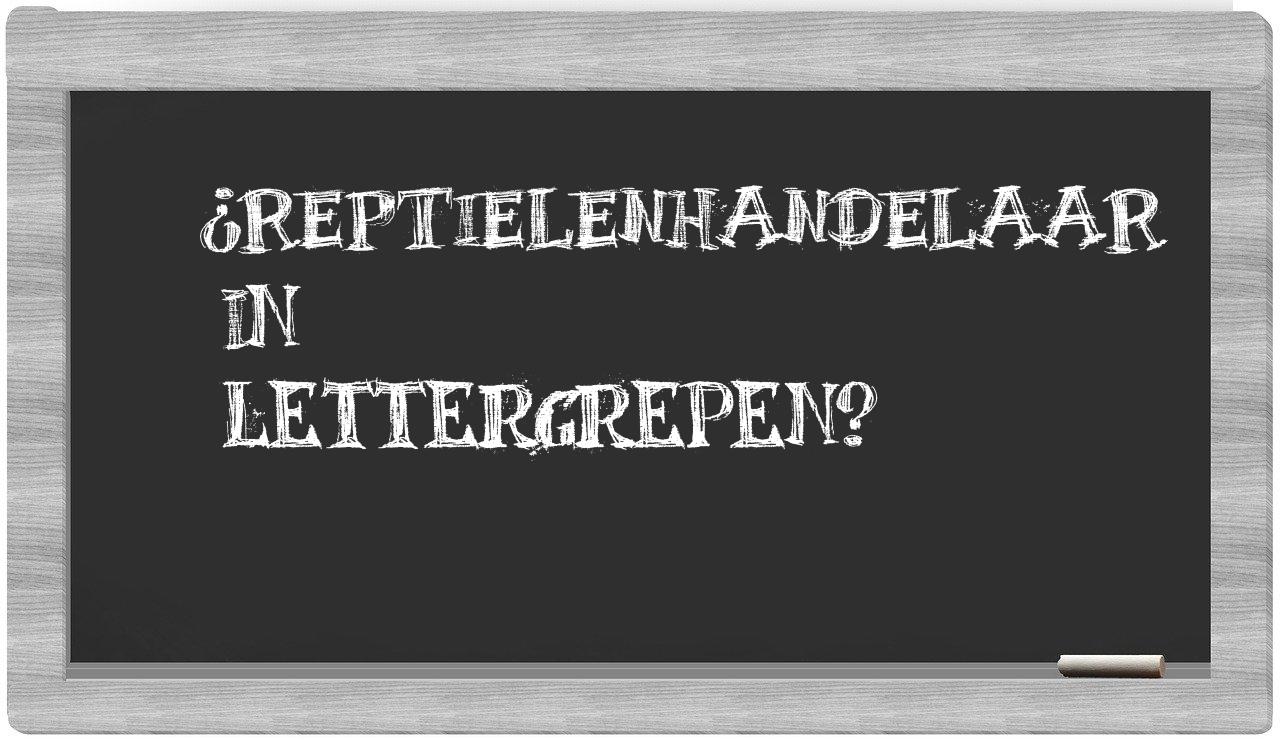 ¿reptielenhandelaar en sílabas?