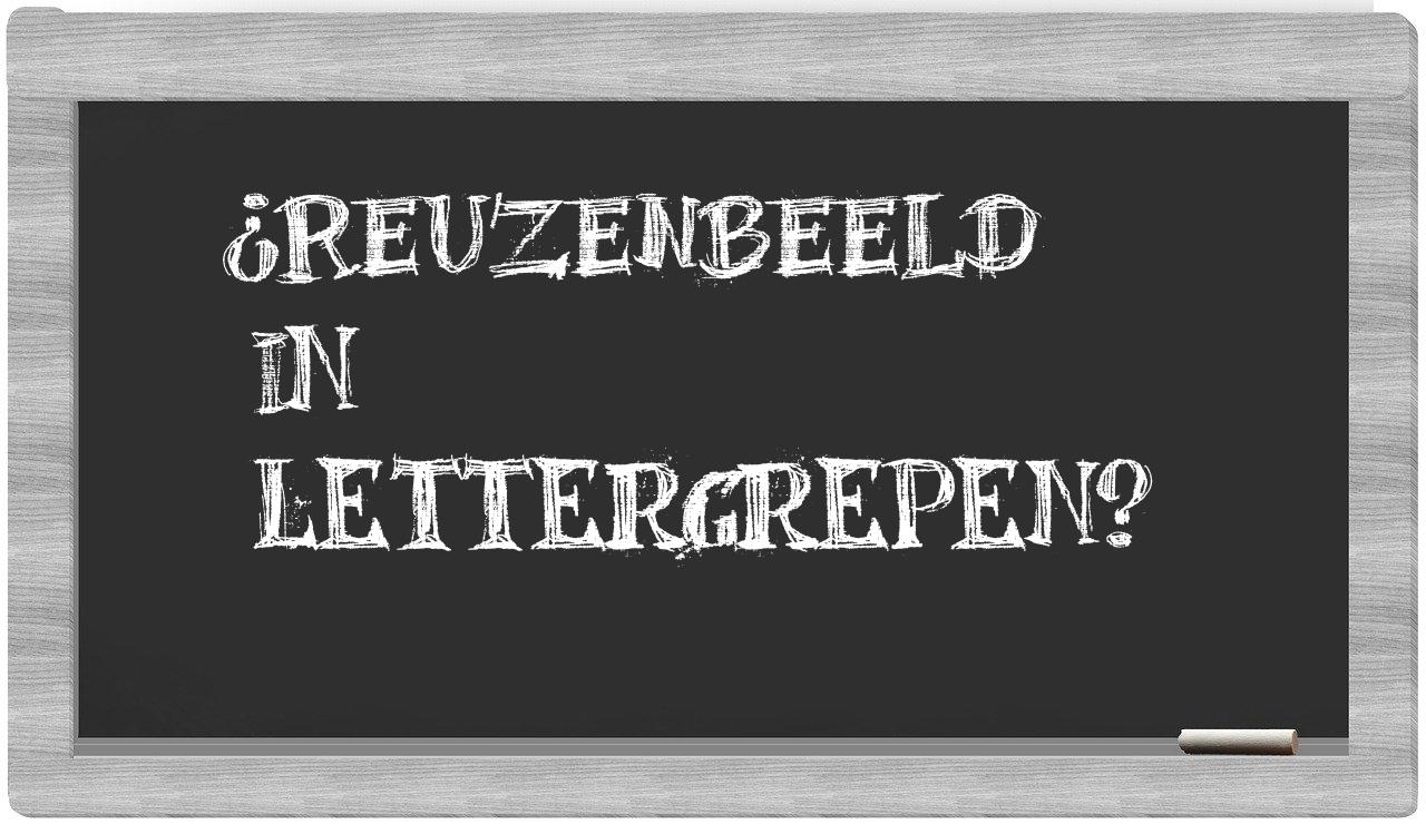 ¿reuzenbeeld en sílabas?