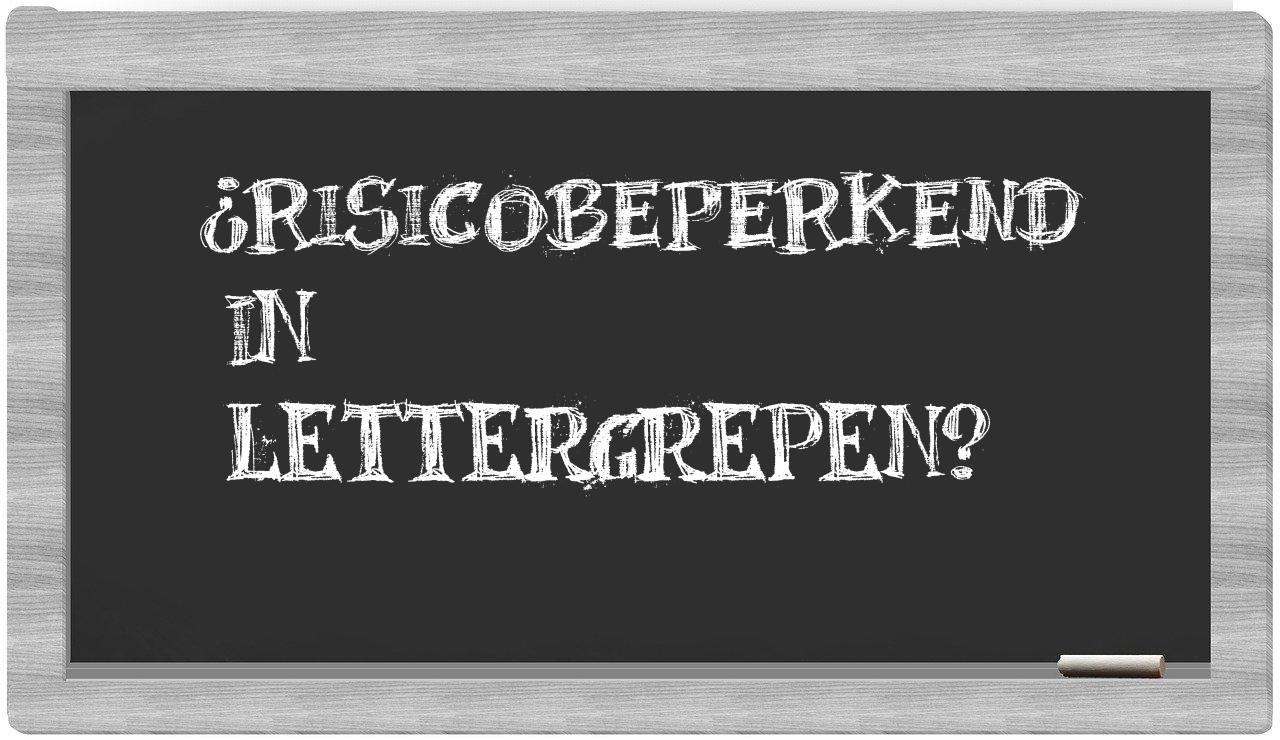 risicobeperkend in syllables