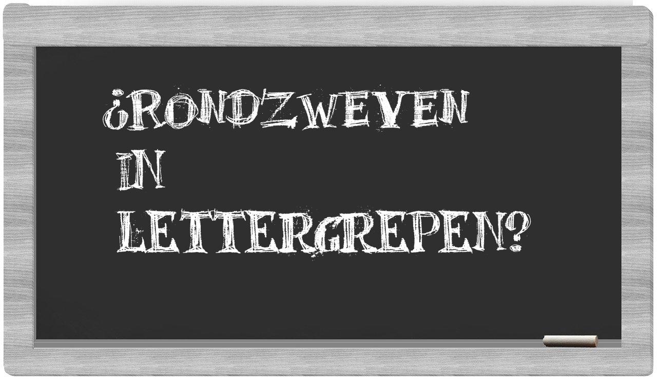 ¿rondzweven en sílabas?