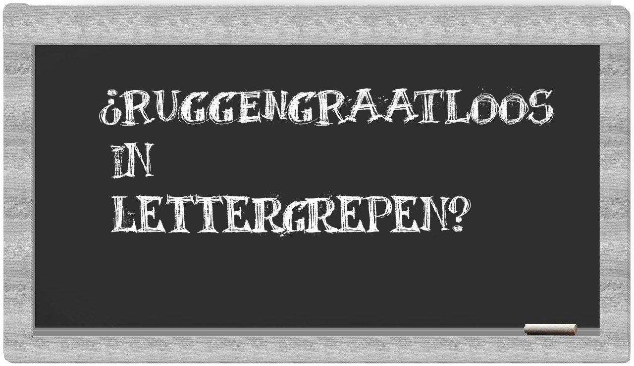 ¿ruggengraatloos en sílabas?