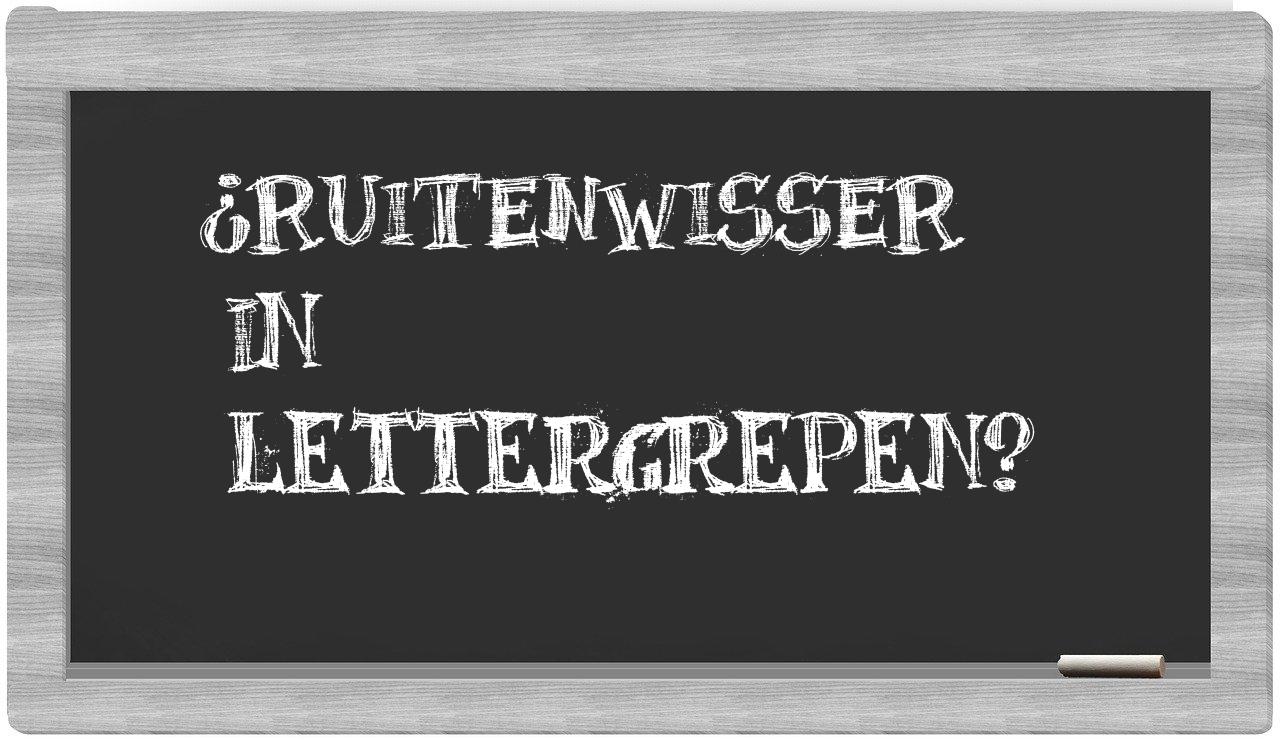 ¿ruitenwisser en sílabas?