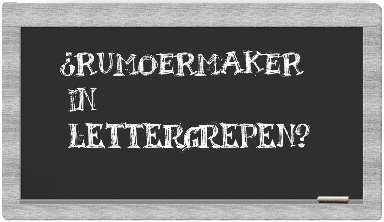 ¿rumoermaker en sílabas?