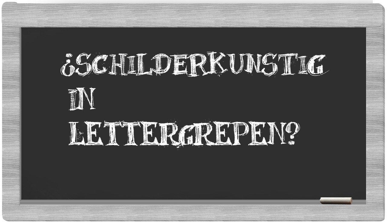 ¿schilderkunstig en sílabas?