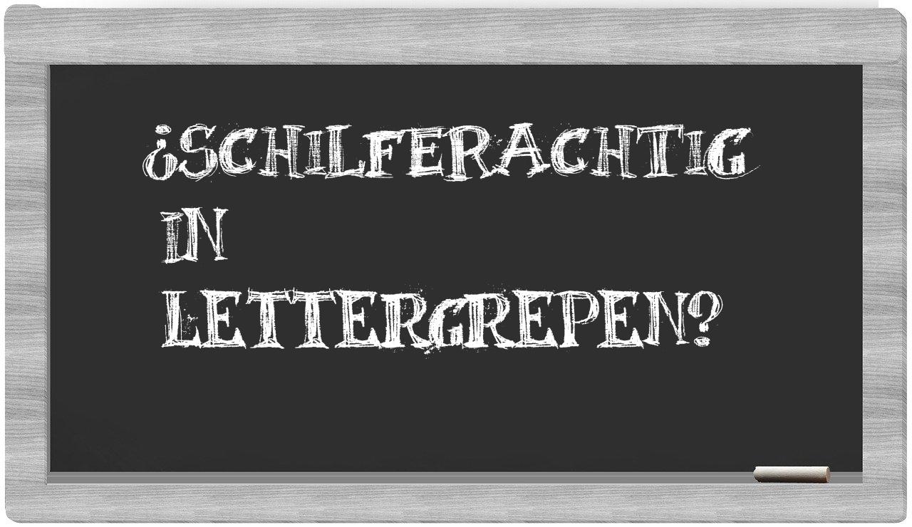 ¿schilferachtig en sílabas?