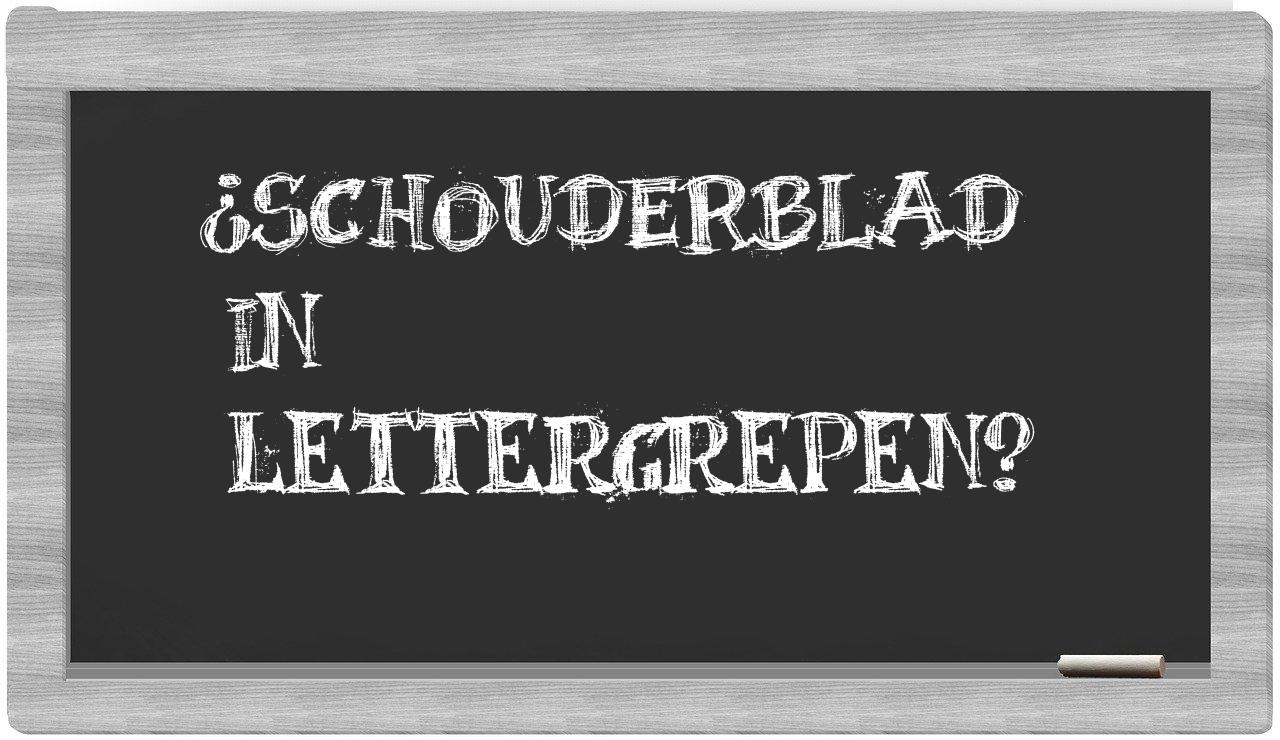 ¿schouderblad en sílabas?