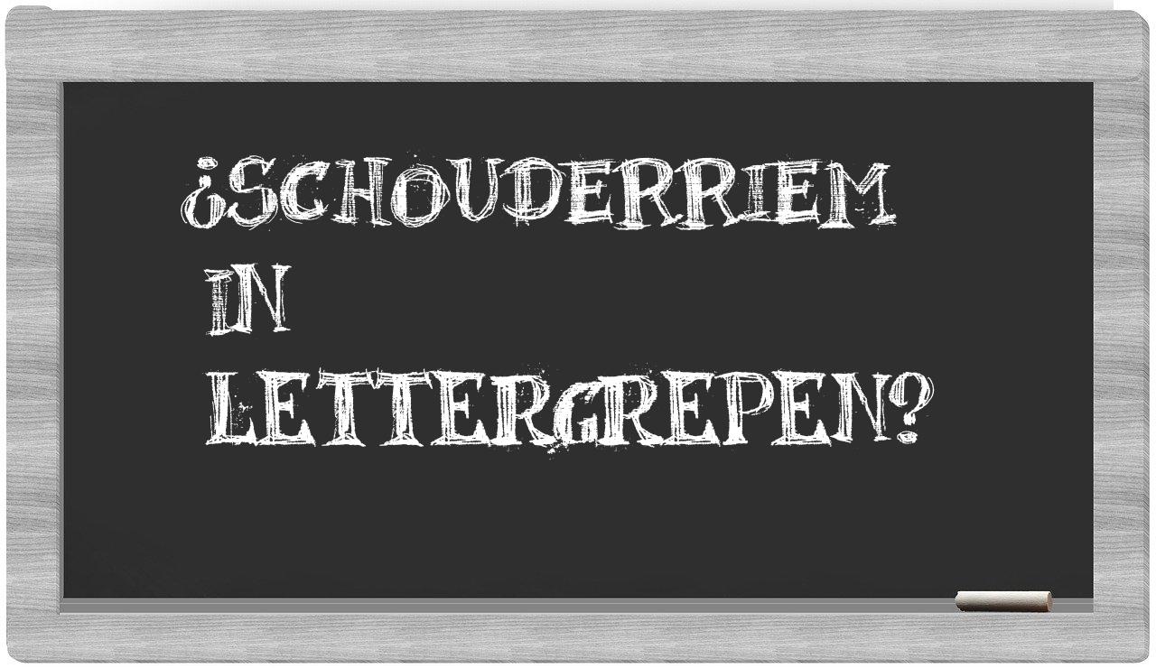 ¿schouderriem en sílabas?