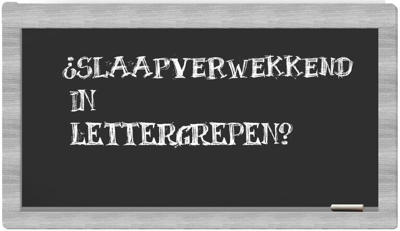 ¿slaapverwekkend en sílabas?