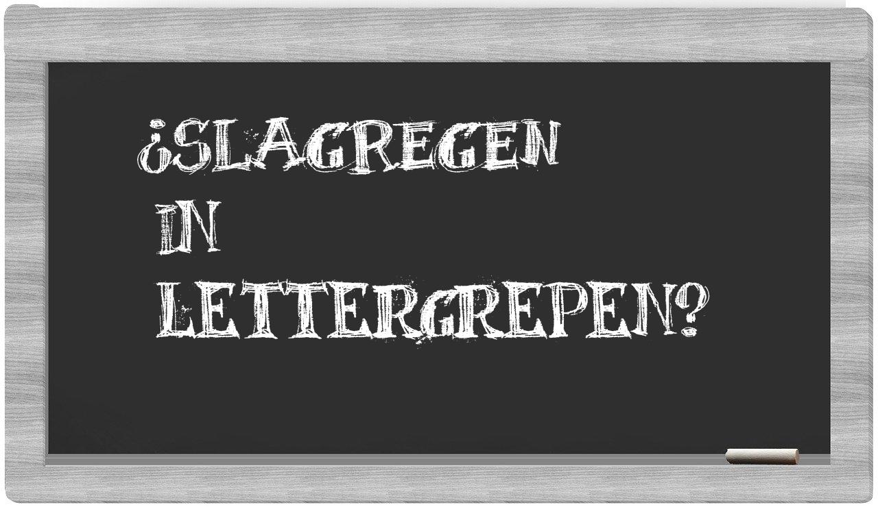 ¿slagregen en sílabas?