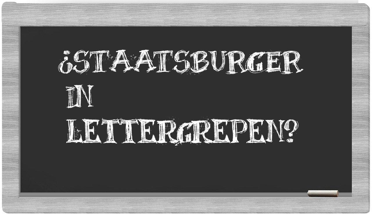 ¿staatsburger en sílabas?