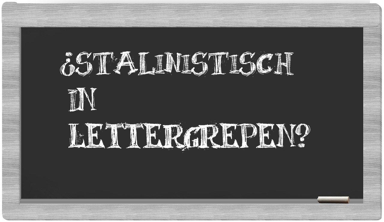 ¿stalinistisch en sílabas?