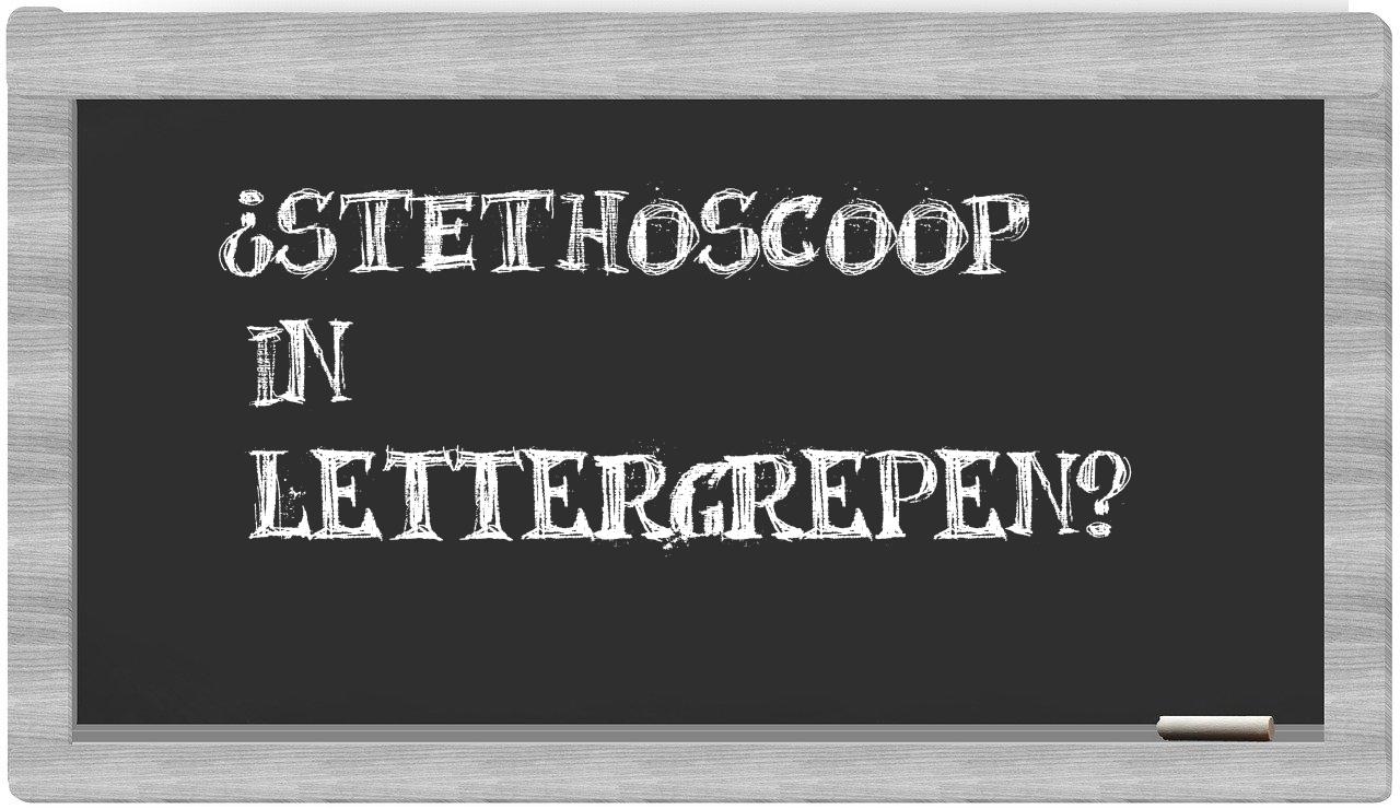 ¿stethoscoop en sílabas?