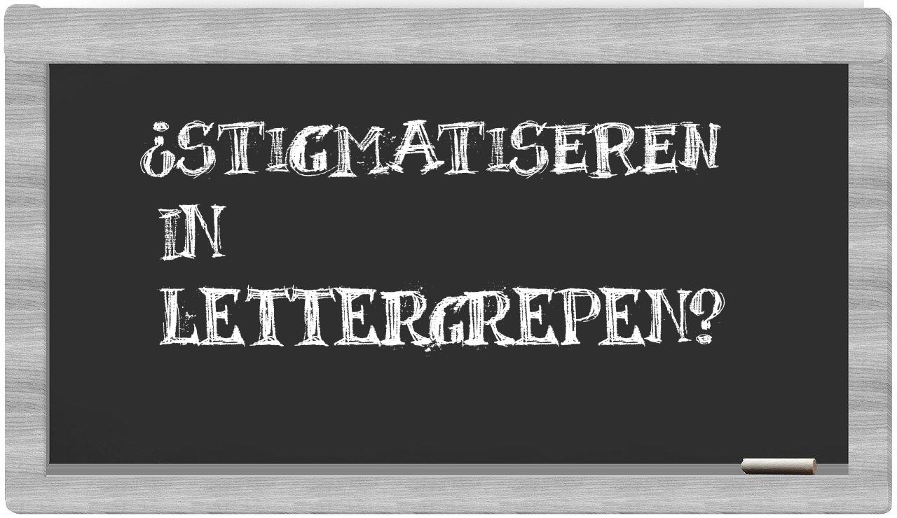 ¿stigmatiseren en sílabas?