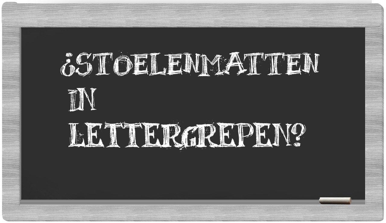 ¿stoelenmatten en sílabas?