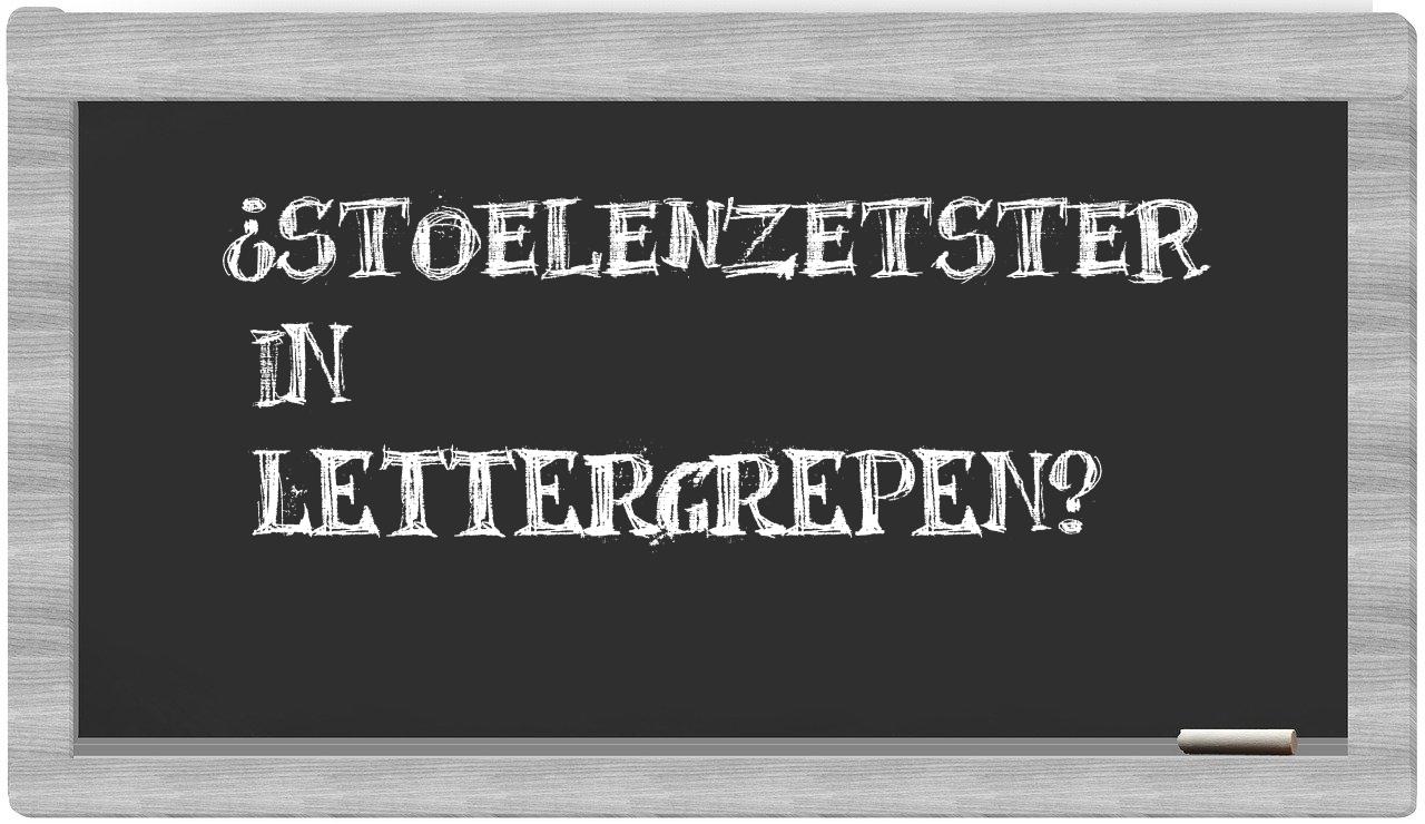 ¿stoelenzetster en sílabas?