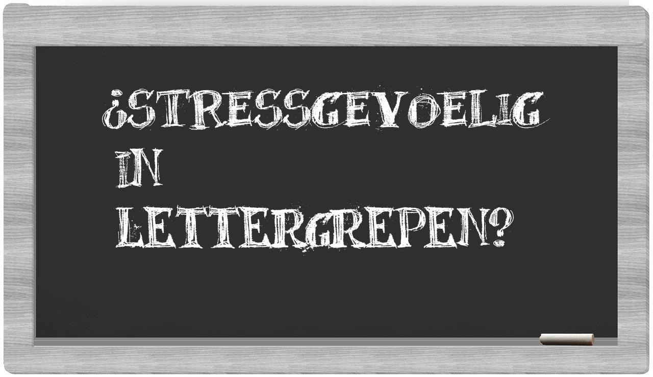 ¿stressgevoelig en sílabas?