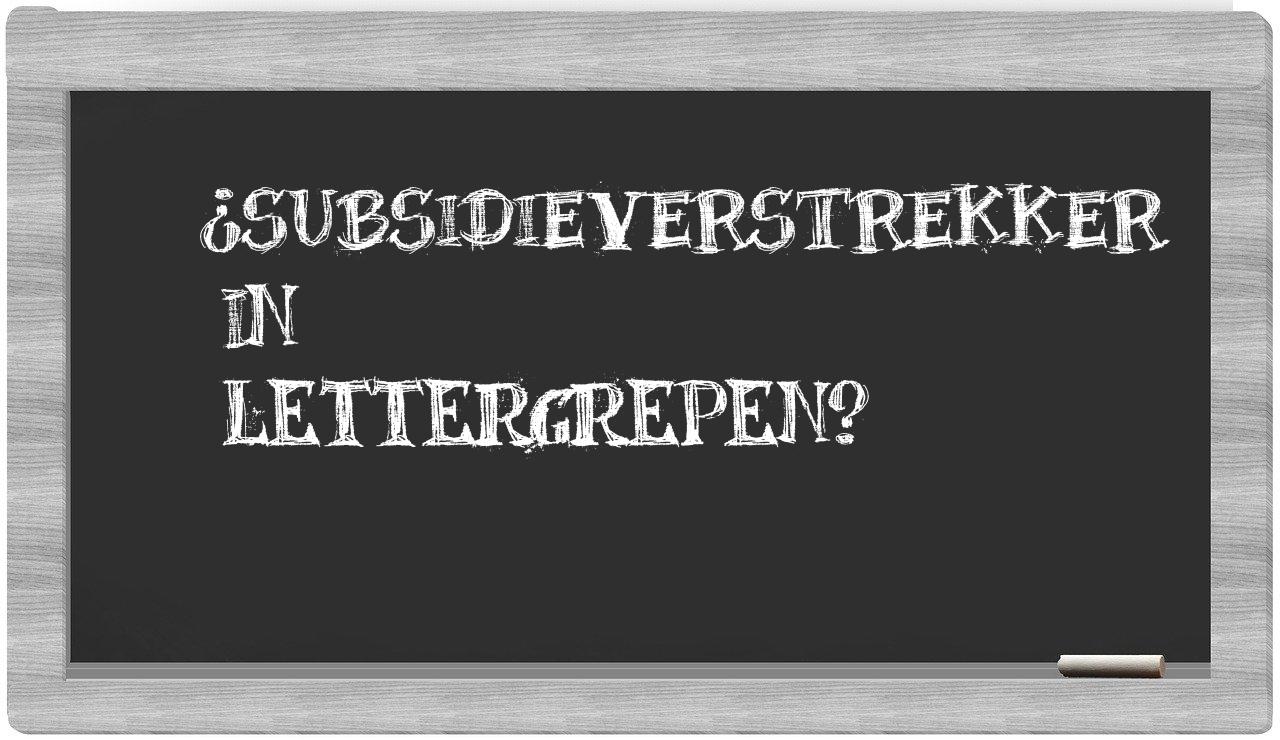 ¿subsidieverstrekker en sílabas?